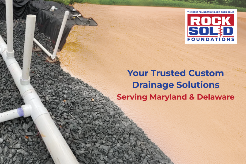 Rock Solid Foundations provides professional drainage solutions across Maryland and Delaware